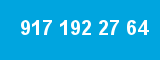 917 192 27 64